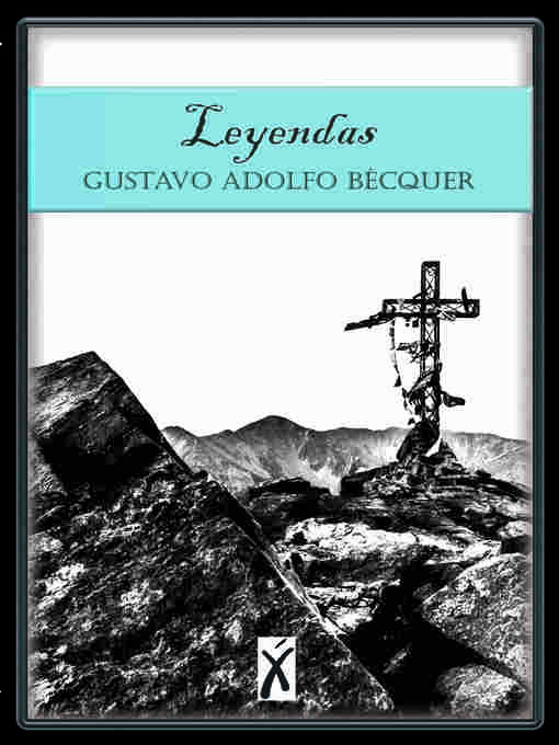 Title details for Leyendas by Gustavo Adolfo Bécquer - Available